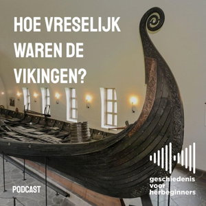 129. Hoe vreselijk waren de Vikingen?