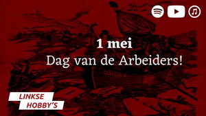 102: Dag van de Arbeiders!