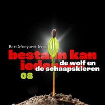 Bestaan kan iedereen | deel 08/08 | De wolf en de schaapskleren