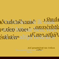#2.103– Ondanks dat ik vaak onzichtbaar ben, voel ik me altijd bekeken