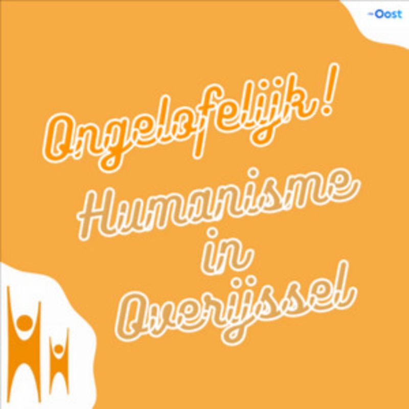 Ongelofelijk! Humanisme in Overijssel