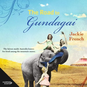 The Road to Gundagai (The Matilda Saga, #3)