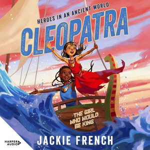 Cleopatra: The Girl Who Would Be King