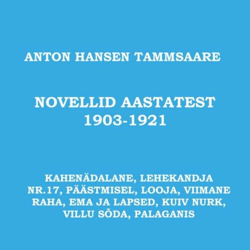 Novellid ja lühijutud aastatest 1903-1921