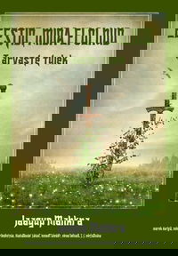 Eestid, mida ei olnud. 1. raamat. Tarvaste tulek