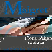 Proua Maigret' sõbratar