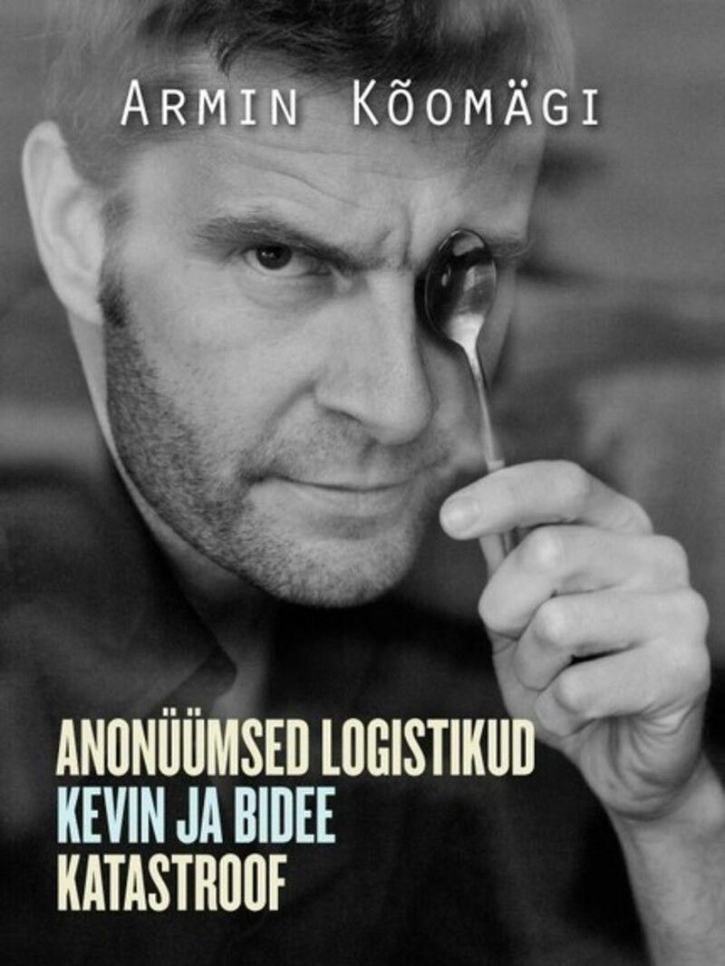 Novellid I: Anonüümsed logistikud. Kevin ja bidee. Katastroof
