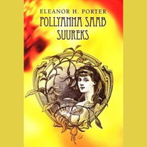 Pollyanna saab suureks