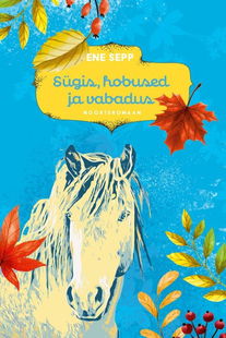 Sügis, hobused ja vabadus