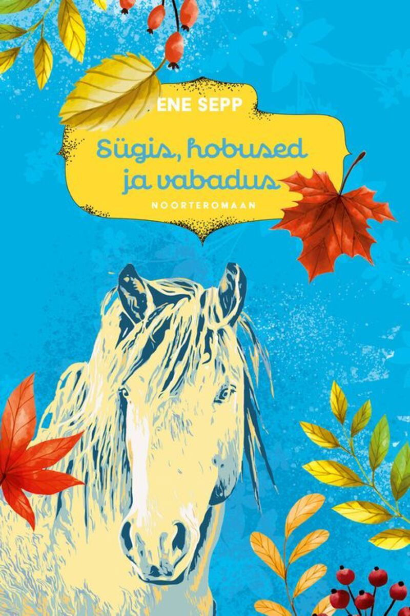 Sügis, hobused ja vabadus