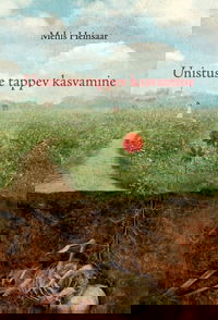 Unistuste tappev kasvamine