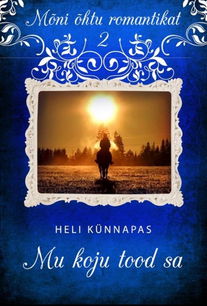 Mu koju tood sa". Sarja "Mõni õhtu romantikat" 2. raamat