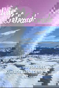 Minu Colorado. Suuskadel kuradi jälgedes