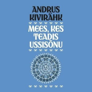 Mees, kes teadis ussisõnu