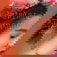 Frida Kahlo ja elu värvid