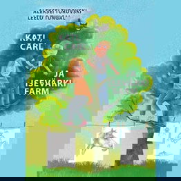 Kati, Carl ja isevärki farm