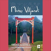 Minu Viljandi. Tagasi alguses