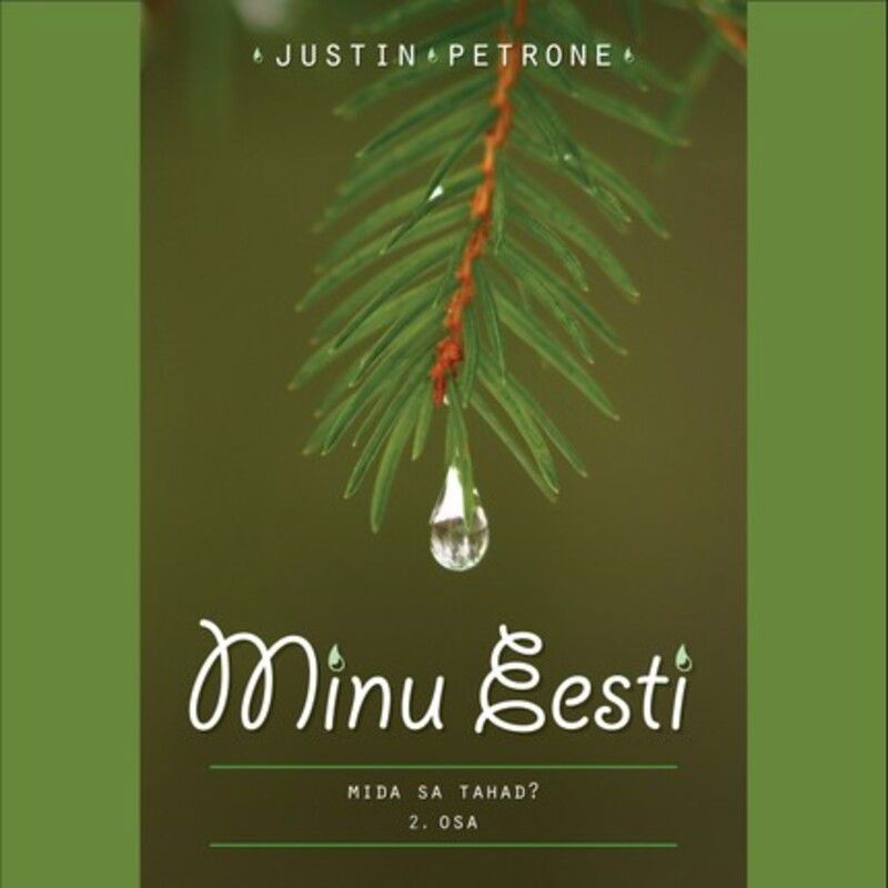 Minu Eesti. 2. osa. Mida sa tahad?