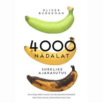 4000 nädalat. Surelike ajakasutus