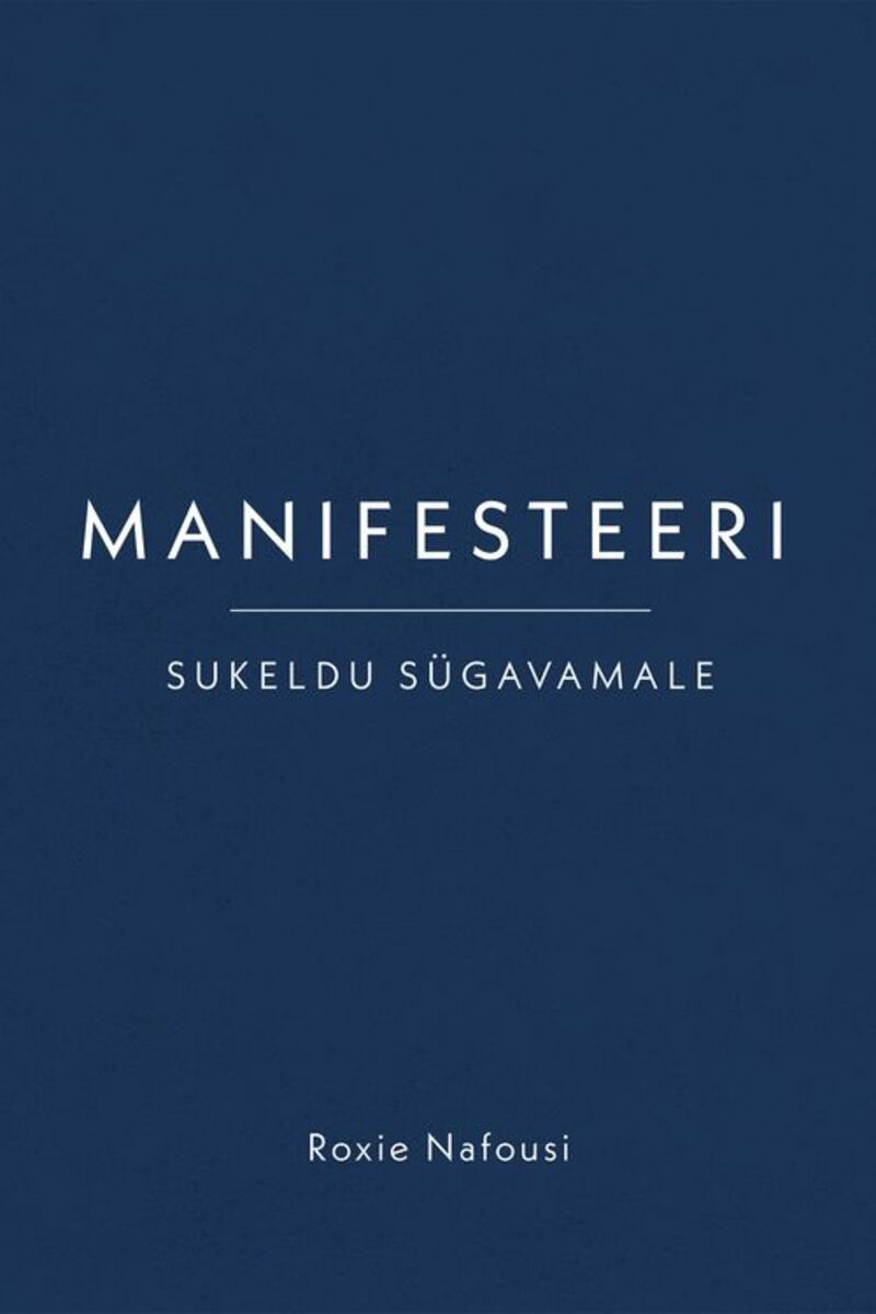 Manifesteeri. Sukeldu sügavamale
