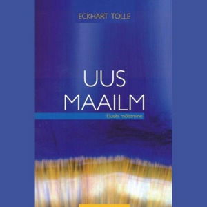 Uus maailm. Elusihi mõistmine