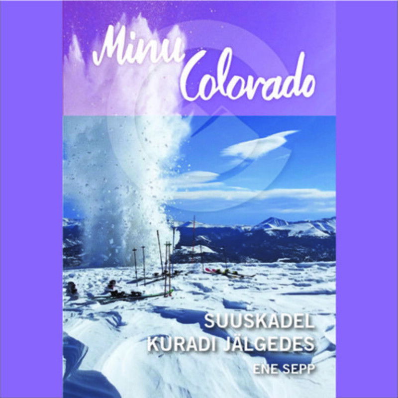 Minu Colorado. Suuskadel kuradi jälgedes