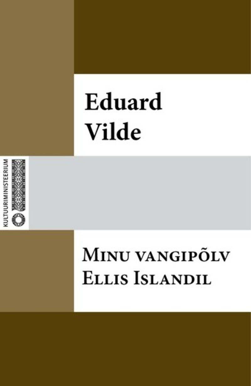 Minu vangipõlv Ellis Islandil