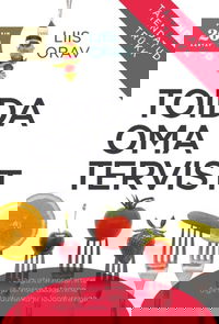 Toida oma tervist. Täiendatud trükk