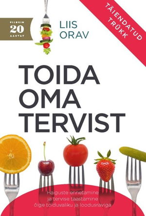Toida oma tervist. Täiendatud trükk