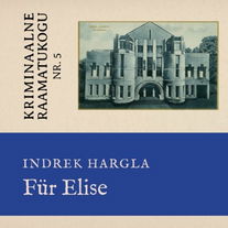 Für Elise. Mõrvalugu Juhan Liiviga