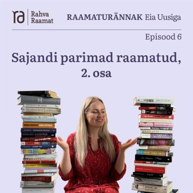 Sajandi parimad raamatud, 2.osa. Raamaturännak - Osa 6 [Podcast]