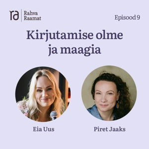 Piret Jaaks: kirjutamise olme ja maagia. Raamaturännak - Osa 9 [Podcast]