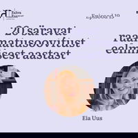 Eia Uus: 20 säravat lugemissoovitust eelmisest aastast. Raamaturännak. Osa 19 [Podcast]