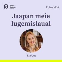 Eia Uus: Jaapan meie lugemislaual. Raamaturännak. Osa 14 [Podcast]
