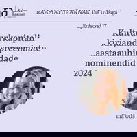 Kultuurkapitali kirjanduspreemiate aastaauhindade nominendid 2024. Raamaturännak. Osa 17 [Podcast]
