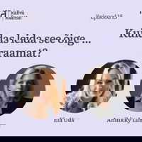 Annikky Lamp: Kuidas leida see õige...raamat? Raamaturännak. Osa 15 [Podcast]