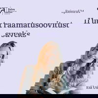 Eia Uus: 11 uut raamatusoovitust suveks. Raamaturännak. Osa 24 [Podcast]