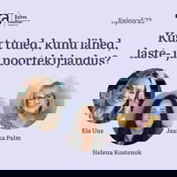 Kust tuled, kuhu lähed, laste- ja noortekirjandus? Raamaturännak. Osa 23 [Podcast]