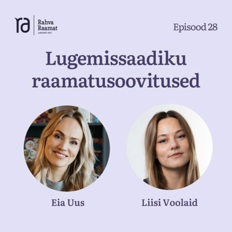 Liisi Voolaidi raamatusoovitused. Raamaturännak. Osa 28 [Podcast]