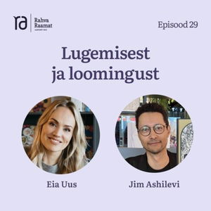 Jim Ashilevi lugemisest ja loomingust. Raamaturännak. Osa 29 [Podcast]