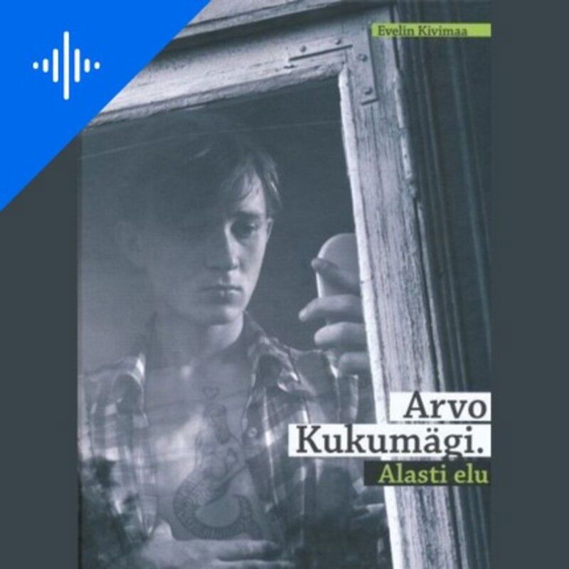 Arvo Kukumägi. Alasti elu