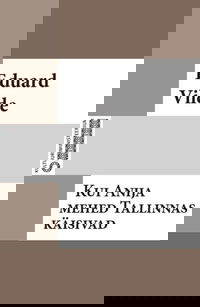 Kui Anija mehed Tallinnas käisiwad