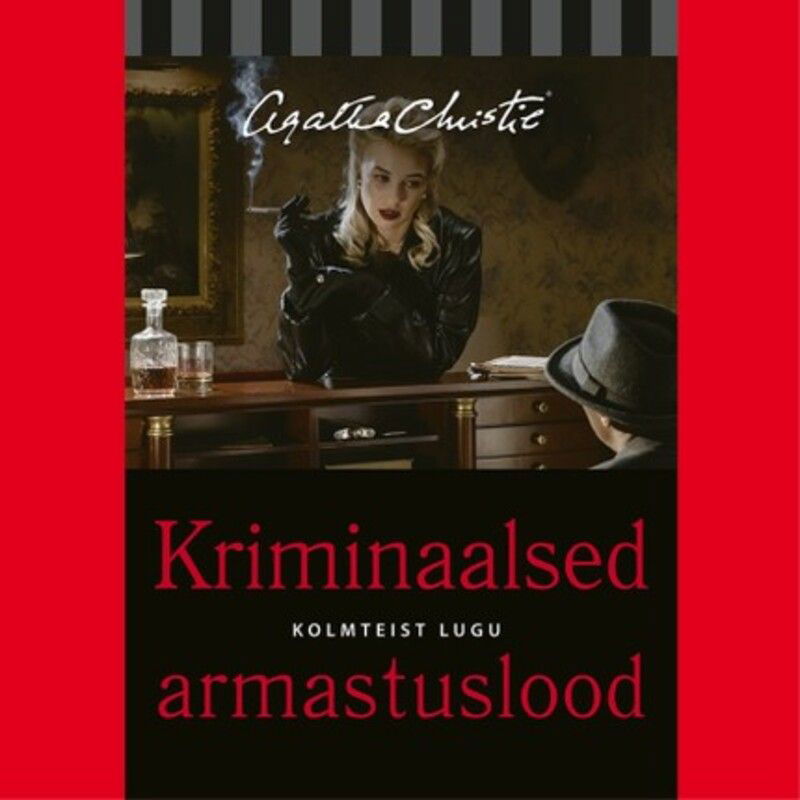 Kriminaalsed armastuslood: Kolmteist lugu