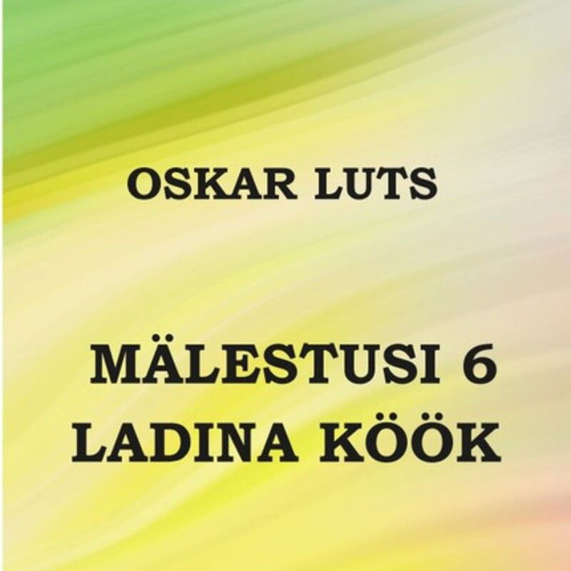 Mälestusi 6. Ladina köök