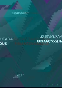 Kuidas saavutada finantsvabadus